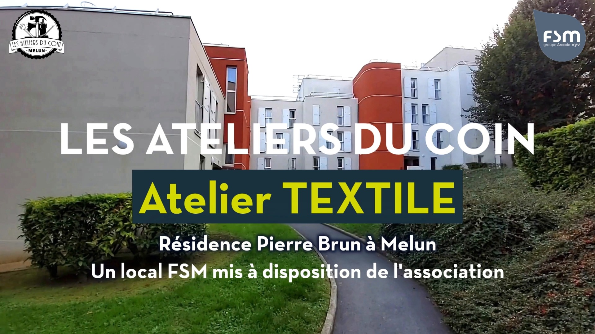 Vidéo pour Trophée Utilité Sociale_FSM_Les Ateliers du Coin_10-2025